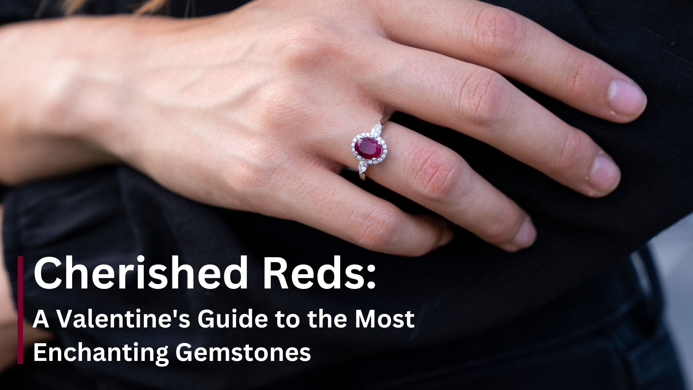 Cherished Reds Blog Banner with Woman Wearing a Red Emerald Ring from Park City Jewelers.