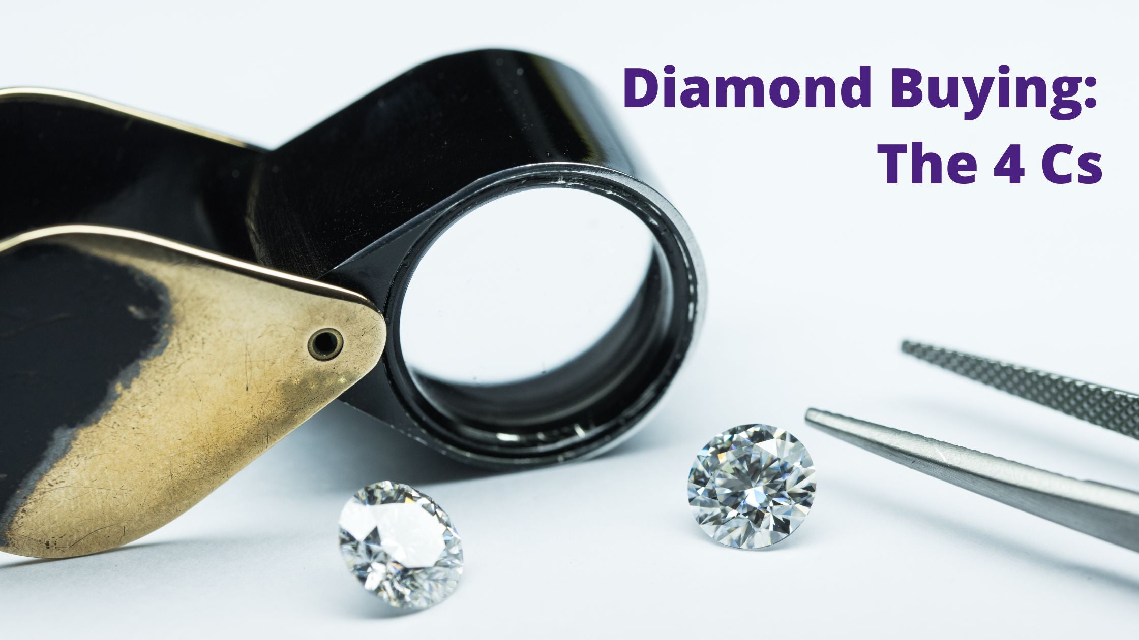 Diamond Buying Guide - The 4 Cs Blog Banner Featuring a Loop, Two Diamonds, and some Forceps - Park City Jewelers.