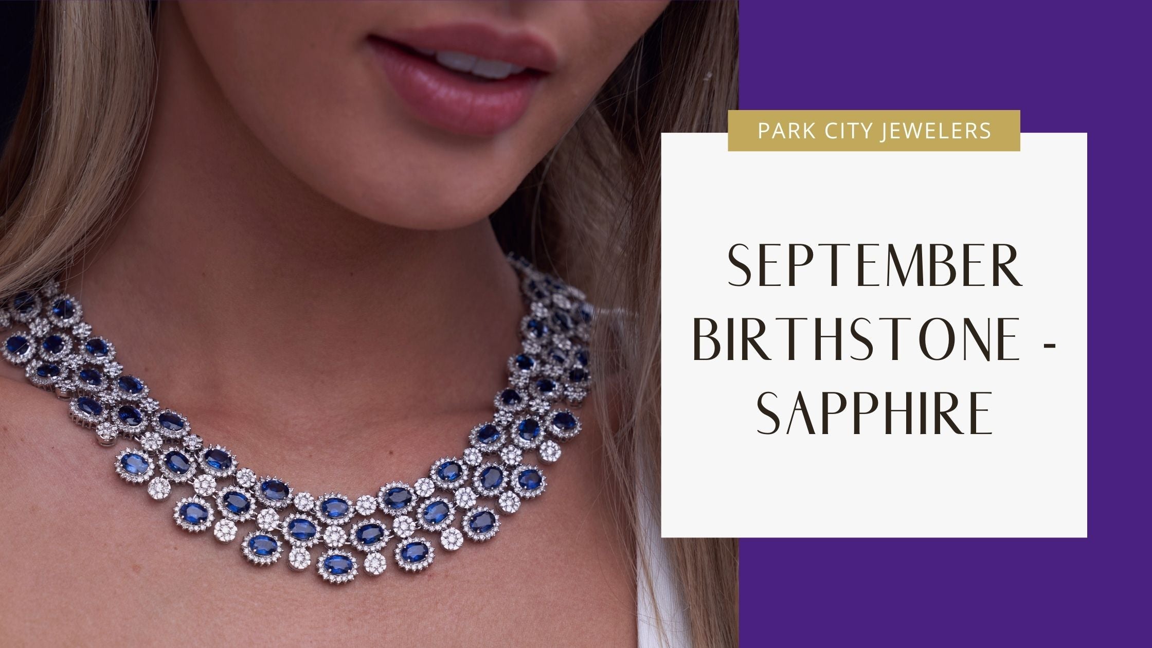 September Birthstone Blog Banner with Featuring a Woman Wearing a Diamond Sapphire Necklace - Park City Jewelers.