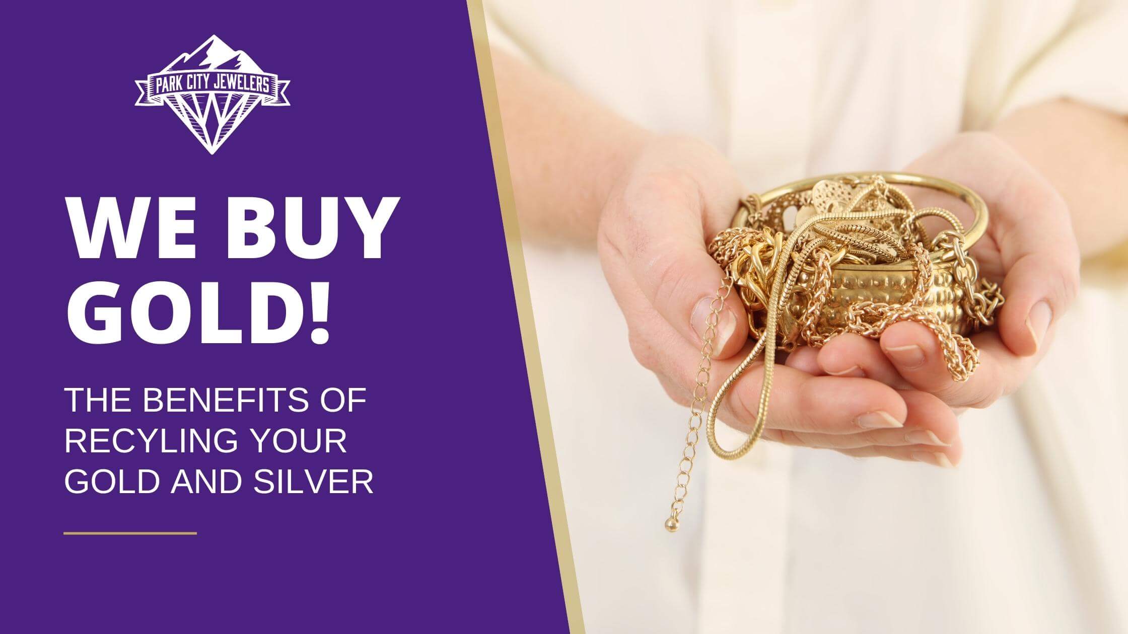 We Buy Gold Blog Banner with a Woman Holding Two Handfuls of Gold Jewelry - Park City Jewelers.