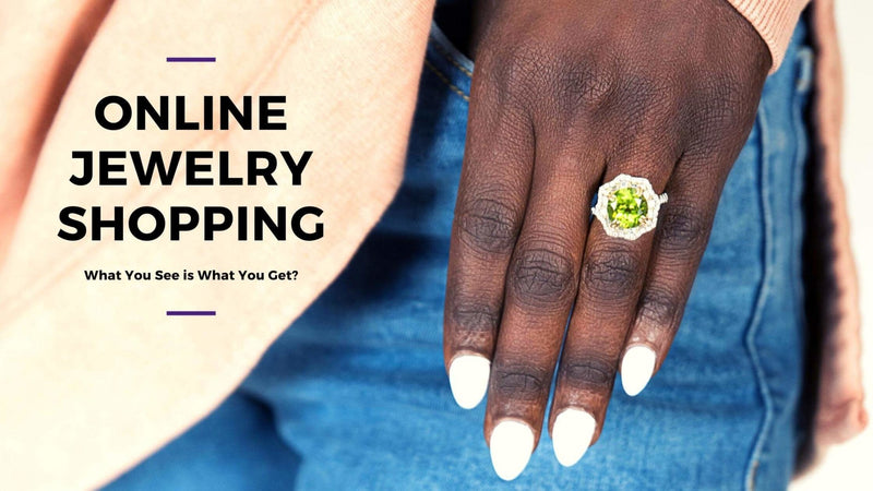 Online Jewelry Shopping - What You See is What You Get? - Park City Jewelers