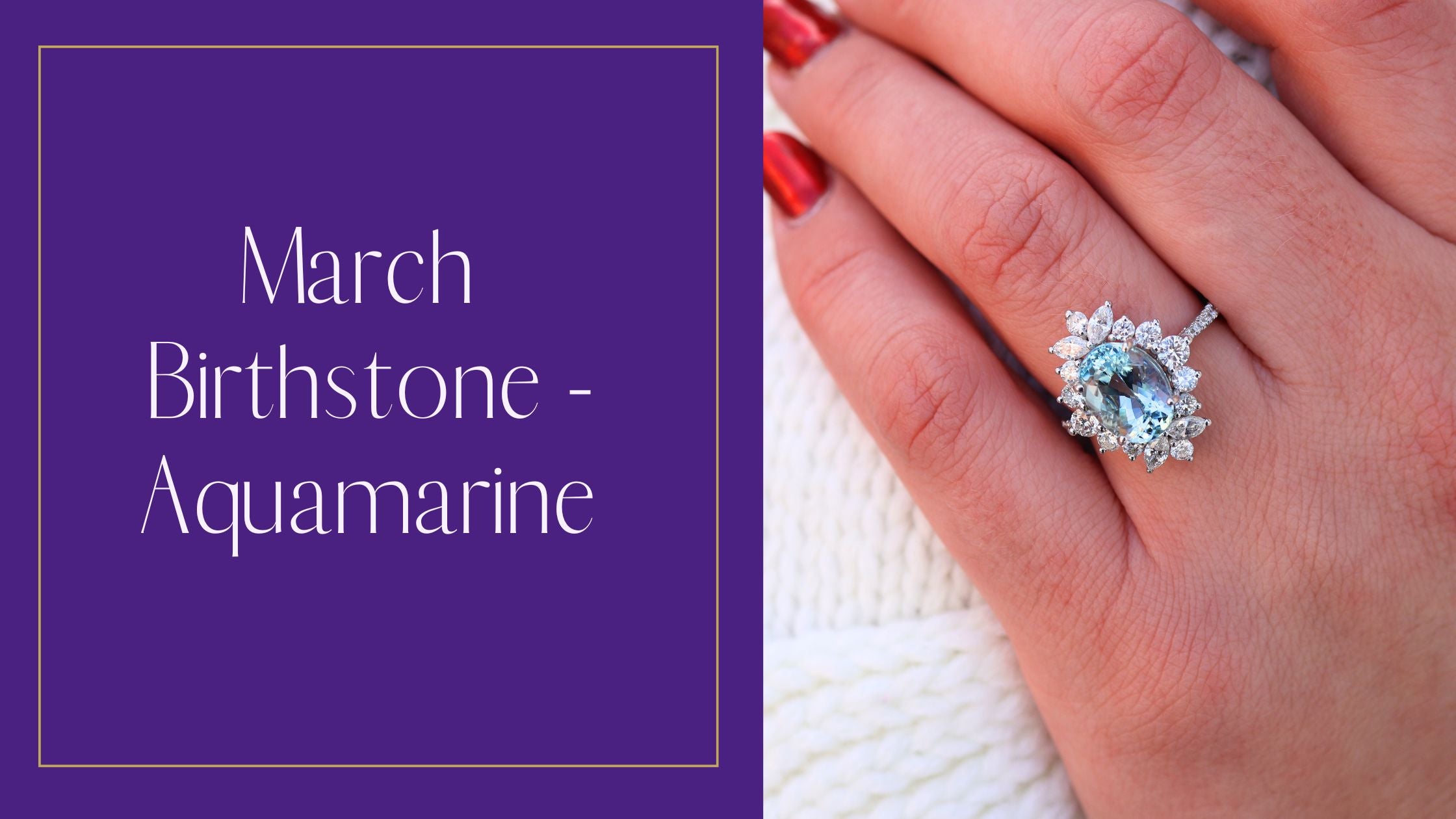 Aquamarine Blog Banner with a Woman Wearing an Aquamarine Ring with a Diamond halo from Park City Jewelers. 