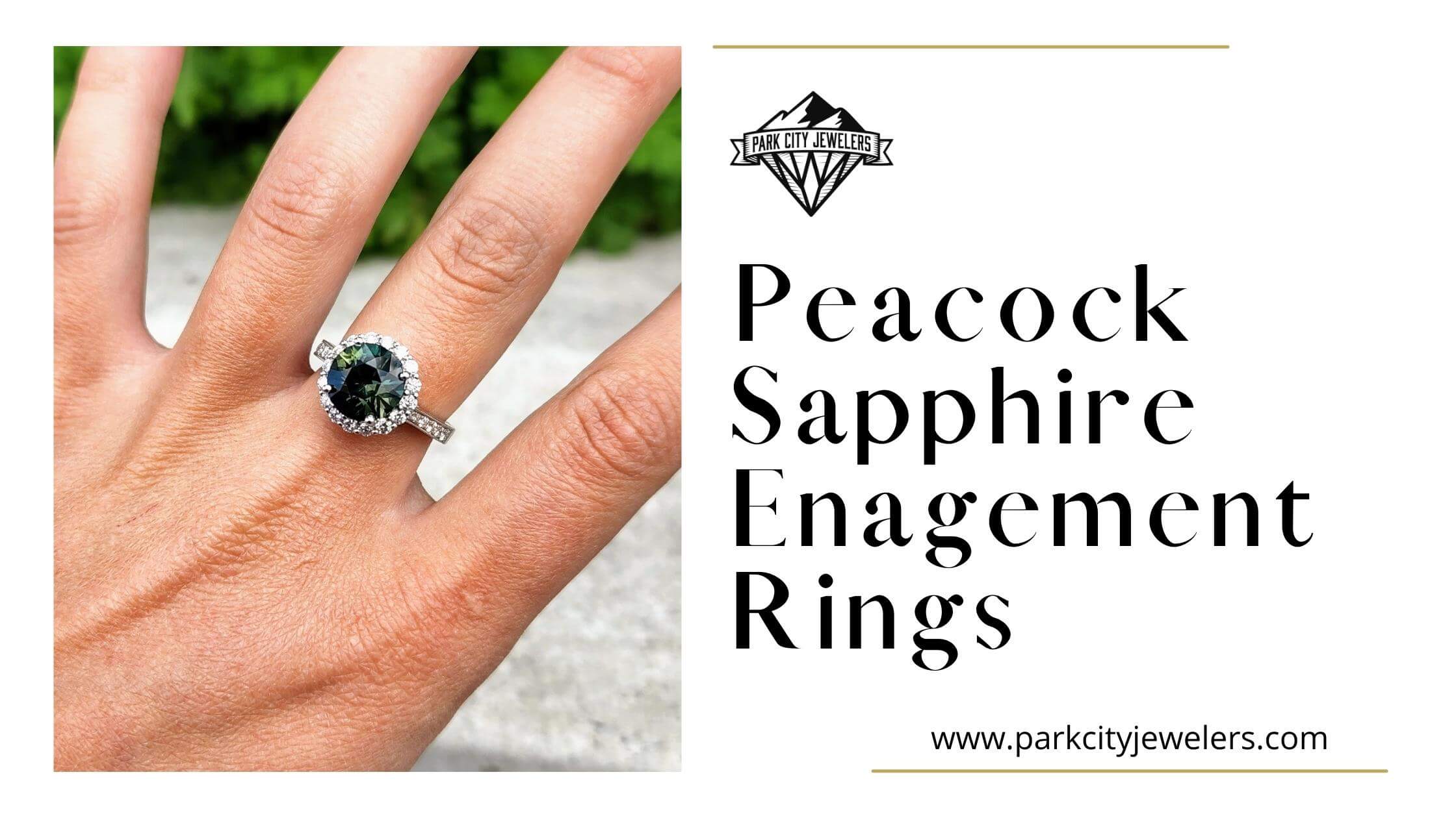 Peacock sapphire engagement ring blog post banner image Featuring a Woman Wearing a Peacock Sapphire Ring from Park City Jewelers. 